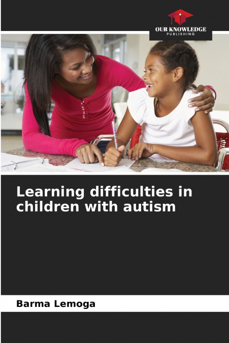 Learning difficulties in children with autism