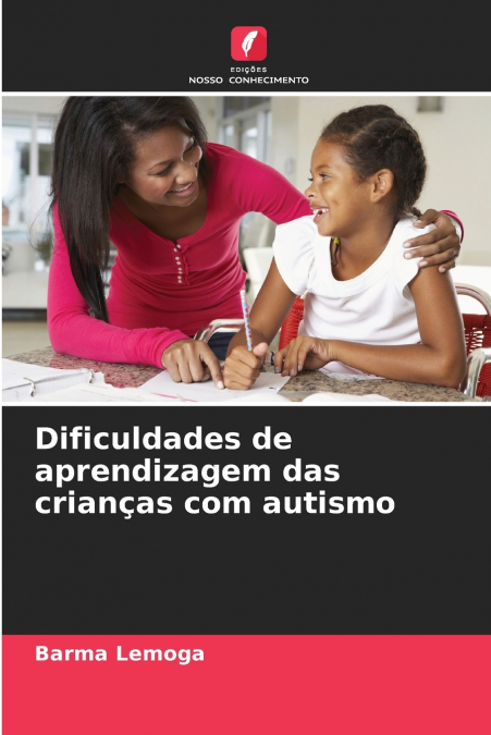 Dificuldades de aprendizagem das crianças com autismo