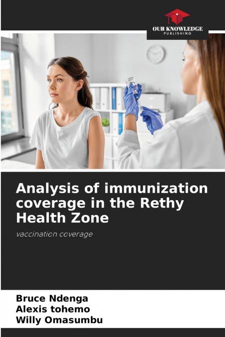 Analysis of immunization coverage in the Rethy Health Zone