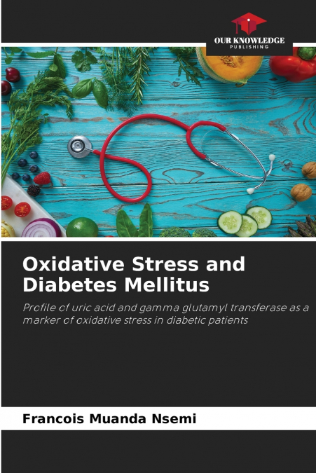 Oxidative Stress and Diabetes Mellitus