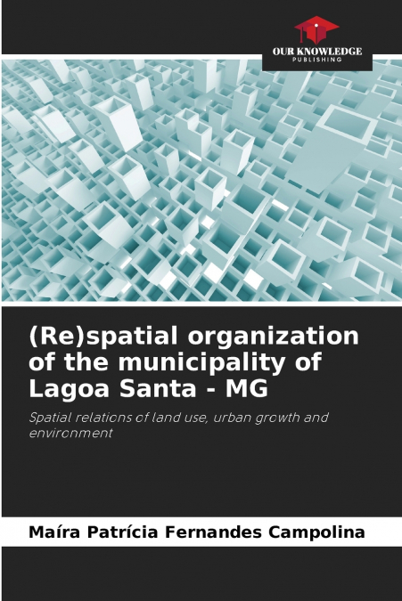 (Re)spatial organization of the municipality of Lagoa Santa - MG