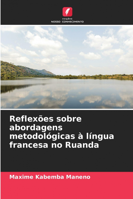 Reflexões sobre abordagens metodológicas à língua francesa no Ruanda