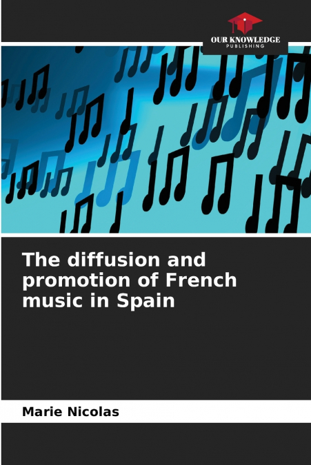 The diffusion and promotion of French music in Spain