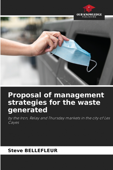 Proposal of management strategies for the waste generated