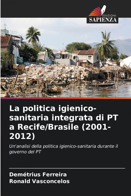 La politica igienico-sanitaria integrata di PT a Recife/Brasile (2001-2012)