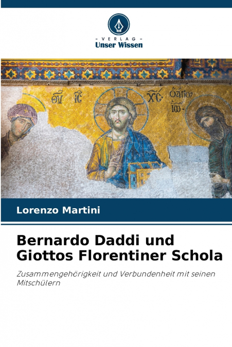 Bernardo Daddi und Giottos Florentiner Schola