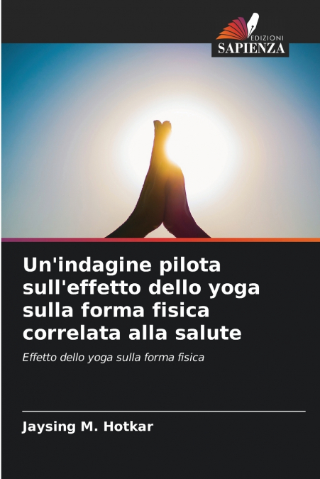 Un’indagine pilota sull’effetto dello yoga sulla forma fisica correlata alla salute