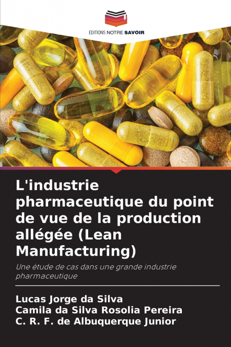 L’industrie pharmaceutique du point de vue de la production allégée (Lean Manufacturing)