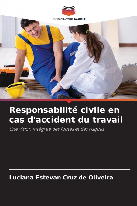 Responsabilité civile en cas d’accident du travail