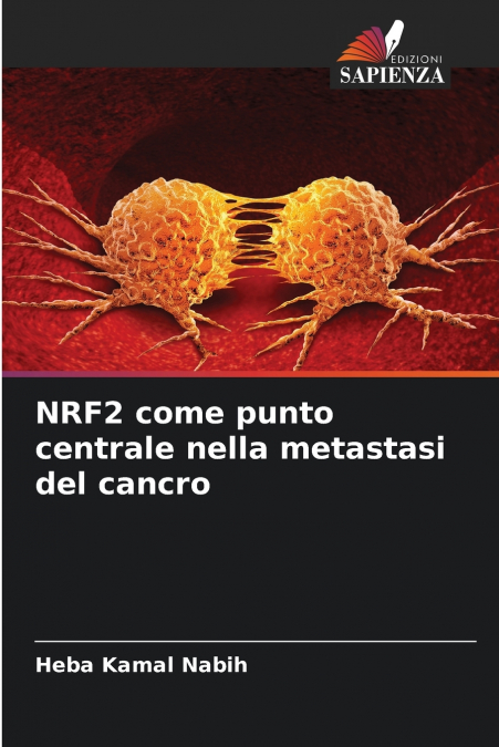 NRF2 come punto centrale nella metastasi del cancro