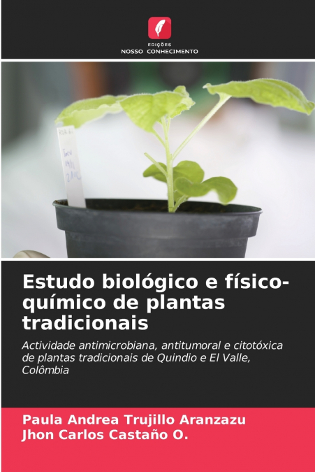 Estudo biológico e físico-químico de plantas tradicionais