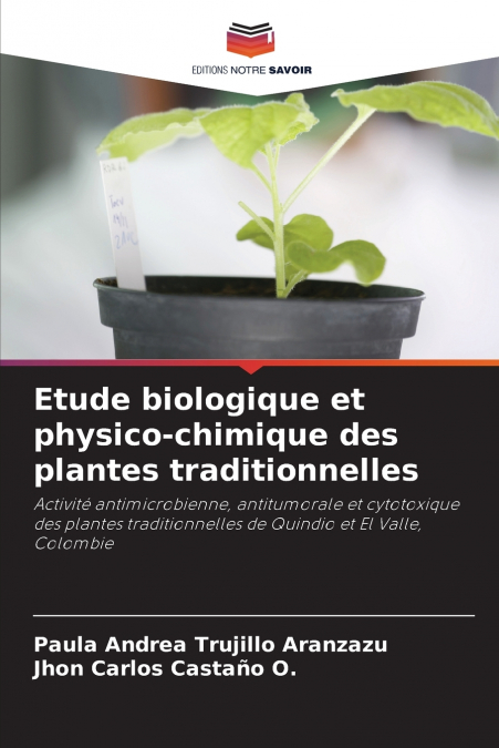 Etude biologique et physico-chimique des plantes traditionnelles