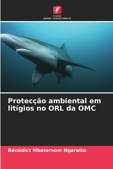 Protecção ambiental em litígios no ORL da OMC