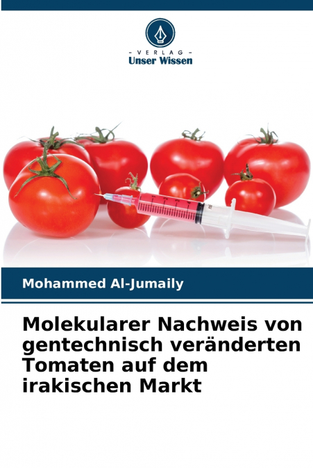 Molekularer Nachweis von gentechnisch veränderten Tomaten auf dem irakischen Markt