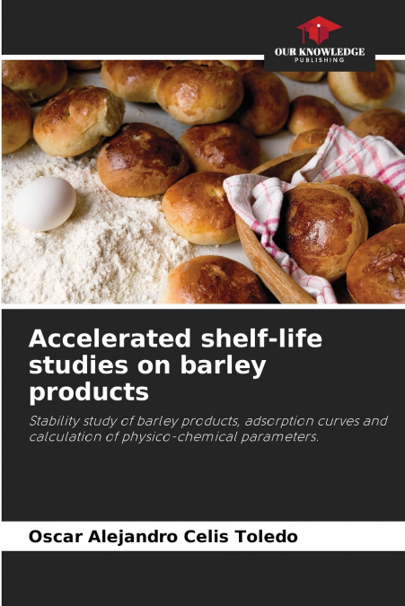 Accelerated shelf-life studies on barley products