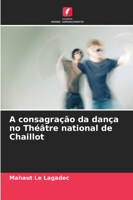 A consagração da dança no Théâtre national de Chaillot