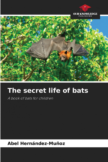 The secret life of bats