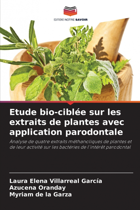 Etude bio-ciblée sur les extraits de plantes avec application parodontale