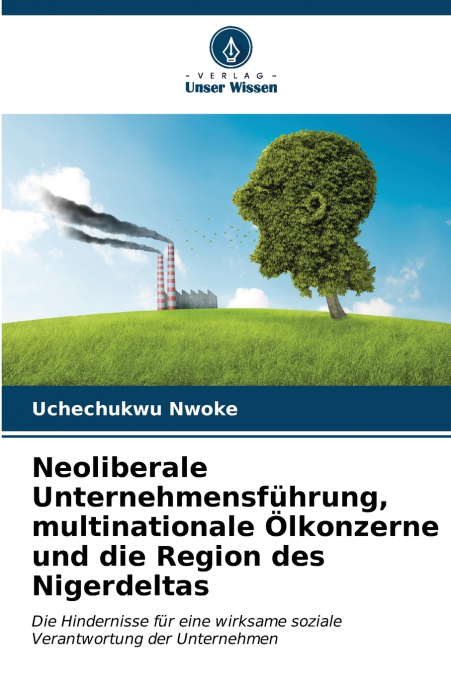 Neoliberale Unternehmensführung, multinationale Ölkonzerne und die Region des Nigerdeltas