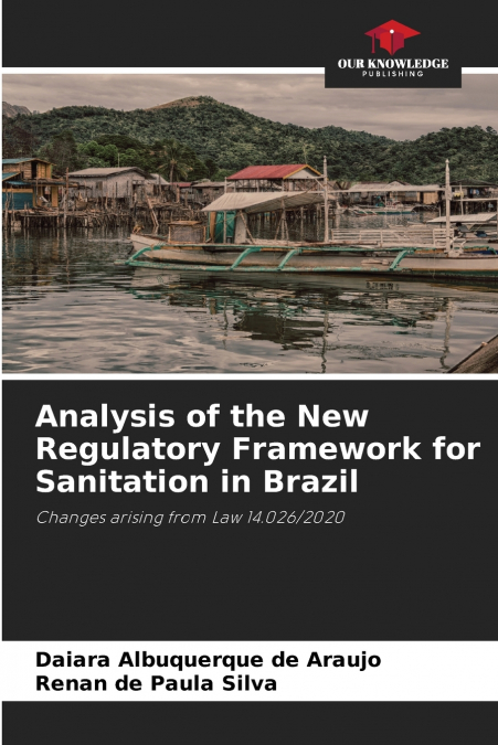 Analysis of the New Regulatory Framework for Sanitation in Brazil