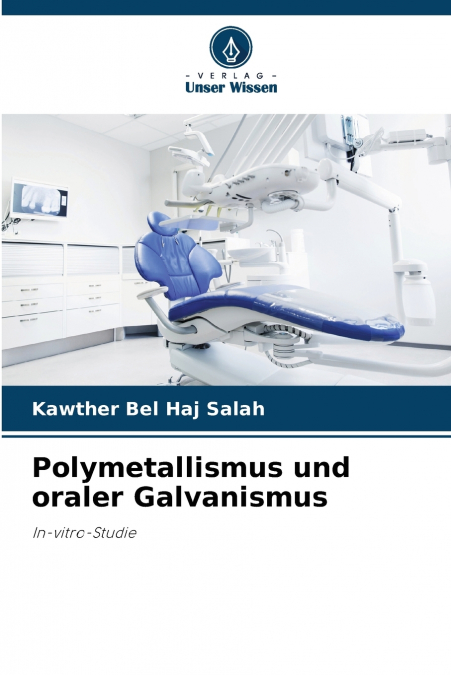 Polymetallismus und oraler Galvanismus