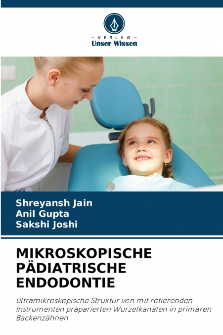 MIKROSKOPISCHE PÄDIATRISCHE ENDODONTIE