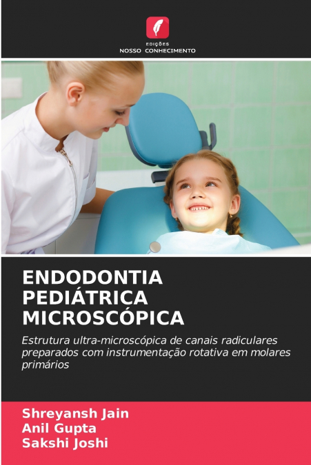 ENDODONTIA PEDIÁTRICA MICROSCÓPICA