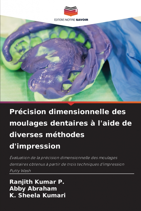 Précision dimensionnelle des moulages dentaires à l’aide de diverses méthodes d’impression