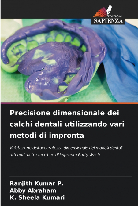 Precisione dimensionale dei calchi dentali utilizzando vari metodi di impronta