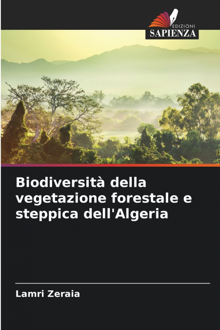 Biodiversità della vegetazione forestale e steppica dell’Algeria