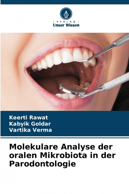 Molekulare Analyse der oralen Mikrobiota in der Parodontologie