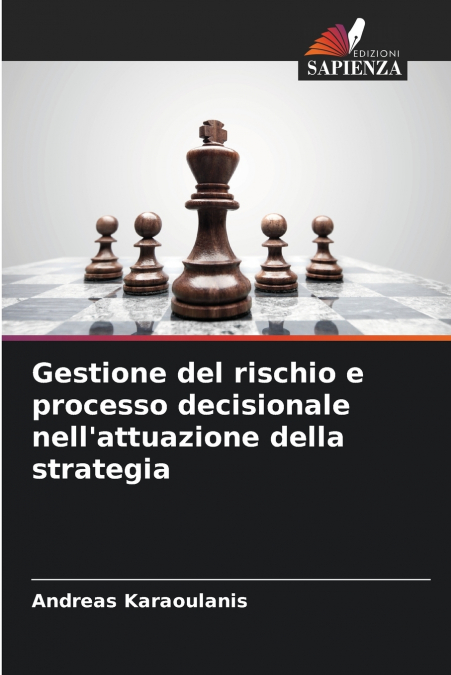 Gestione del rischio e processo decisionale nell’attuazione della strategia