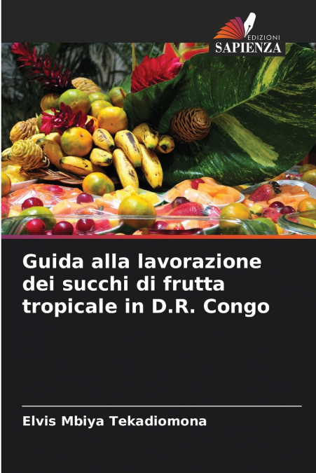 Guida alla lavorazione dei succhi di frutta tropicale in D.R. Congo