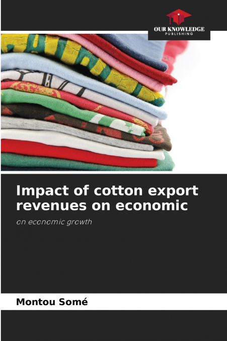 Impact of cotton export revenues on economic