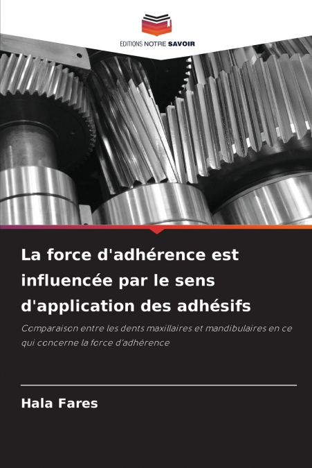 La force d’adhérence est influencée par le sens d’application des adhésifs