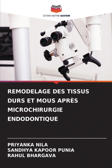 REMODELAGE DES TISSUS DURS ET MOUS APRÈS MICROCHIRURGIE ENDODONTIQUE