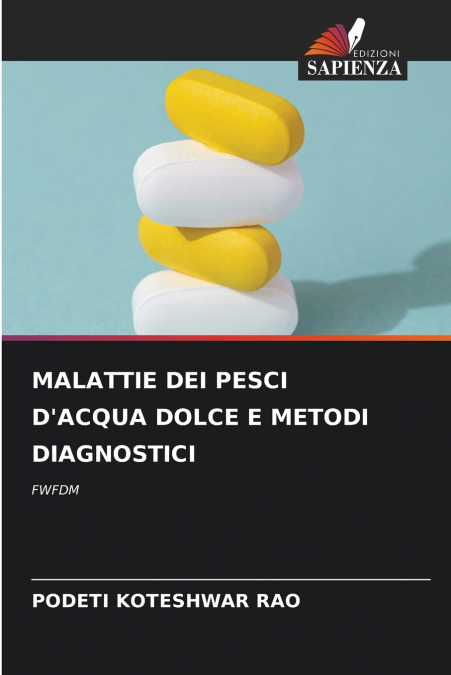 MALATTIE DEI PESCI D’ACQUA DOLCE E METODI DIAGNOSTICI