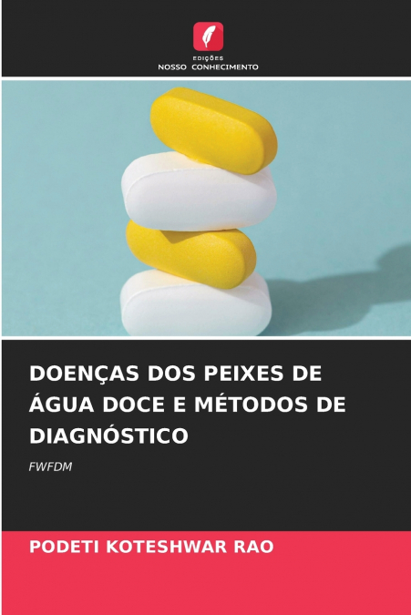 DOENÇAS DOS PEIXES DE ÁGUA DOCE E MÉTODOS DE DIAGNÓSTICO