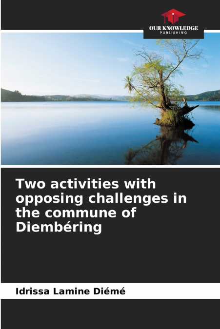 Two activities with opposing challenges in the commune of Diembéring