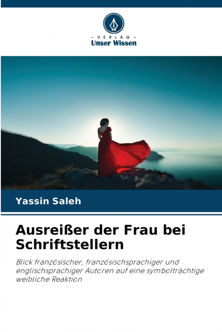 Ausreißer der Frau bei Schriftstellern