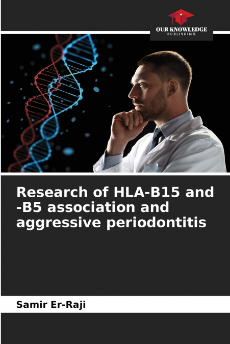 Research of HLA-B15 and -B5 association and aggressive periodontitis