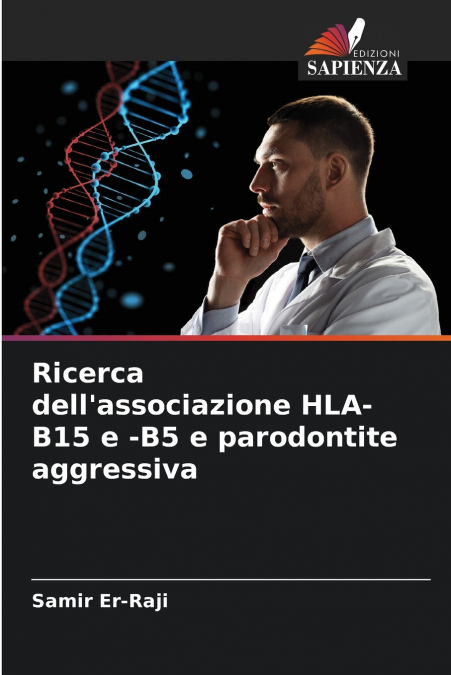 Ricerca dell’associazione HLA-B15 e -B5 e parodontite aggressiva