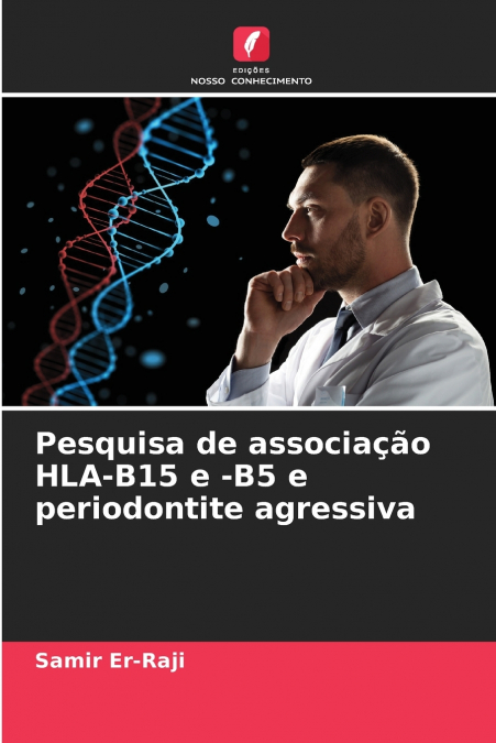 Pesquisa de associação HLA-B15 e -B5 e periodontite agressiva