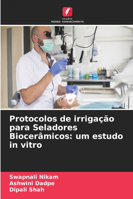 Protocolos de irrigação para Seladores Biocerâmicos