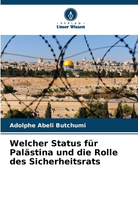 Welcher Status für Palästina und die Rolle des Sicherheitsrats