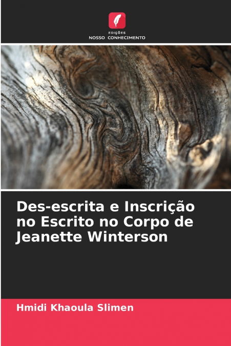 Des-escrita e Inscrição no Escrito no Corpo de Jeanette Winterson