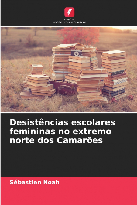 Desistências escolares femininas no extremo norte dos Camarões