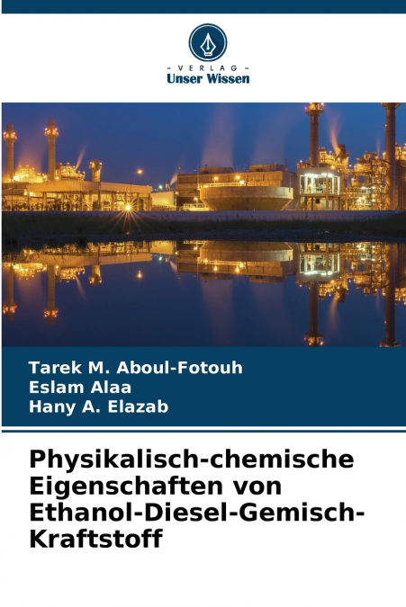 Physikalisch-chemische Eigenschaften von Ethanol-Diesel-Gemisch-Kraftstoff