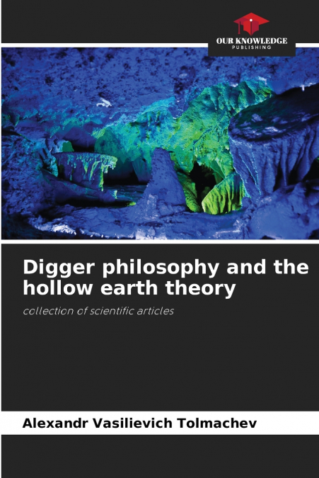 Digger philosophy and the hollow earth theory