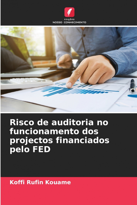 Risco de auditoria no funcionamento dos projectos financiados pelo FED